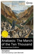 Cover: Anabasis: The March of the Ten Thousand (Summarized Edition) - Quickie Classics