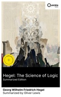 Cover: Hegel: The Science of Logic (Summarized Edition) - Quickie Classics