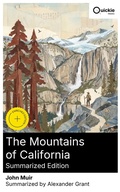 Cover: The Mountains of California (Summarized Edition) - Quickie Classics