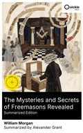 Cover: The Mysteries and Secrets of Freemasons Revealed (Summarized Edition) - Quickie Classics
