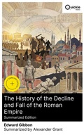 Cover: The History of the Decline and Fall of the Roman Empire (Summarized Edition) - Quickie Classics