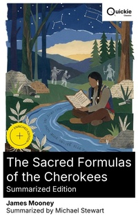 Enlarge image Cover: The Sacred Formulas of the Cherokees (Summarized Edition) - Quickie Classics