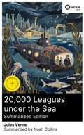 Cover: 20,000 Leagues under the Sea (Summarized Edition) - Quickie Classics