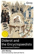Cover: Diderot and the Encyclopaedists (Summarized Edition) - Quickie Classics