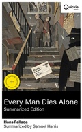 Cover: Every Man Dies Alone (Summarized Edition) - Quickie Classics