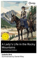 Cover: A Lady's Life in the Rocky Mountains (Summarized Edition) - Quickie Classics