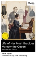 Cover: Life of Her Most Gracious Majesty the Queen (Summarized Edition) - Quickie Classics