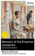 Cover: Memoirs of the Empress Josephine (Summarized Edition) - Quickie Classics
