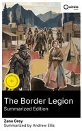 Cover: The Border Legion (Summarized Edition) - Quickie Classics