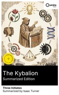 Cover: The Kybalion (Summarized Edition) - Quickie Classics