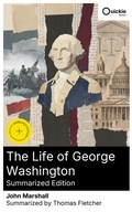 Cover: The Life of George Washington (Summarized Edition) - Quickie Classics