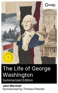Enlarge image Cover: The Life of George Washington (Summarized Edition) - Quickie Classics