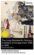 Cover: The Long Nineteenth Century: A History of Europe from 1789 to 1918 (Summarized Edition) - Quickie Classics