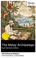 Cover: The Malay Archipelago (Summarized Edition) - Quickie Classics