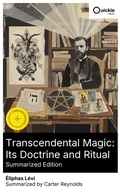 Cover: Transcendental Magic: Its Doctrine and Ritual (Summarized Edition) - Quickie Classics