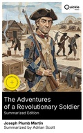 Cover: The Adventures of a Revolutionary Soldier (Summarized Edition) - Quickie Classics
