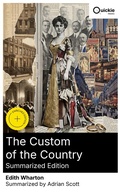 Cover: The Custom of the Country (Summarized Edition) - Quickie Classics