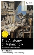 Cover: The Anatomy of Melancholy (Summarized Edition) - Quickie Classics