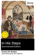 Cover: In His Steps (Summarized Edition) - Quickie Classics