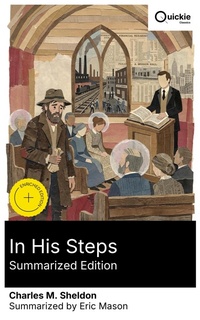 Enlarge image Cover: In His Steps (Summarized Edition) - Quickie Classics