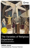 Cover: The Varieties of Religious Experience (Summarized Edition) - Quickie Classics