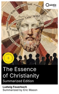 Enlarge image Cover: The Essence of Christianity (Summarized Edition) - Quickie Classics