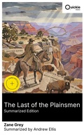 Cover: The Last of the Plainsmen (Summarized Edition) - Quickie Classics