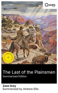 Enlarge image Cover: The Last of the Plainsmen (Summarized Edition) - Quickie Classics