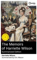 Cover: The Memoirs of Harriette Wilson (Summarized Edition) - Quickie Classics