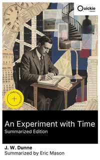 Enlarge image Cover: An Experiment with Time (Summarized Edition) - Quickie Classics
