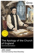Cover: The Apology of the Church of England (Summarized Edition) - Quickie Classics