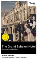 Cover: The Grand Babylon Hotel (Summarized Edition) - Quickie Classics