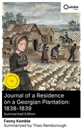 Cover: Journal of a Residence on a Georgian Plantation: 1838-1839 (Summarized Edition) - Quickie Classics
