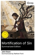 Cover: Mortification of Sin (Summarized Edition) - Quickie Classics