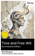 Cover: Time and Free Will (Summarized Edition) - Quickie Classics