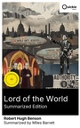 Cover: Lord of the World (Summarized Edition) - Quickie Classics