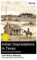 Cover: Indian Depredations in Texas (Summarized Edition) - Quickie Classics