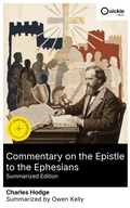 Cover: Commentary on the Epistle to the Ephesians (Summarized Edition) - Quickie Classics