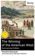 Cover: The Winning of the American West (Summarized Edition) - Quickie Classics
