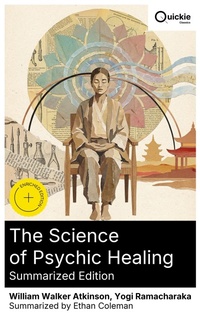 Enlarge image Cover: The Science of Psychic Healing (Summarized Edition) - Quickie Classics
