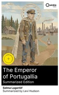 Cover: The Emperor of Portugallia (Summarized Edition) - Quickie Classics