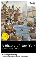 Cover: A History of New York (Summarized Edition) - Quickie Classics