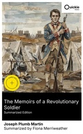 Cover: The Memoirs of a Revolutionary Soldier (Summarized Edition) - Quickie Classics