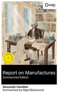 Enlarge image Cover: Report on Manufactures (Summarized Edition) - Quickie Classics