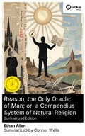 Cover: Reason, the Only Oracle of Man; or, a Compendius System of Natural Religion (Summarized Edition) - Quickie Classics