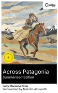 Cover: Across Patagonia (Summarized Edition) - Quickie Classics