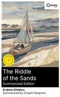 Cover: The Riddle of the Sands (Summarized Edition) - Quickie Classics