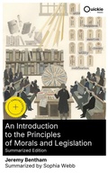 Cover: An Introduction to the Principles of Morals and Legislation (Summarized Edition) - Quickie Classics