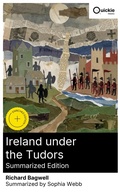 Cover: Ireland under the Tudors (Summarized Edition) - Quickie Classics