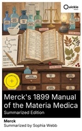 Cover: Merck's 1899 Manual of the Materia Medica (Summarized Edition) - Quickie Classics